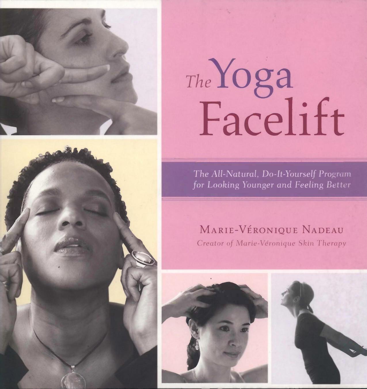 The Yoga Facelift by Marie-Veronique Nadeau