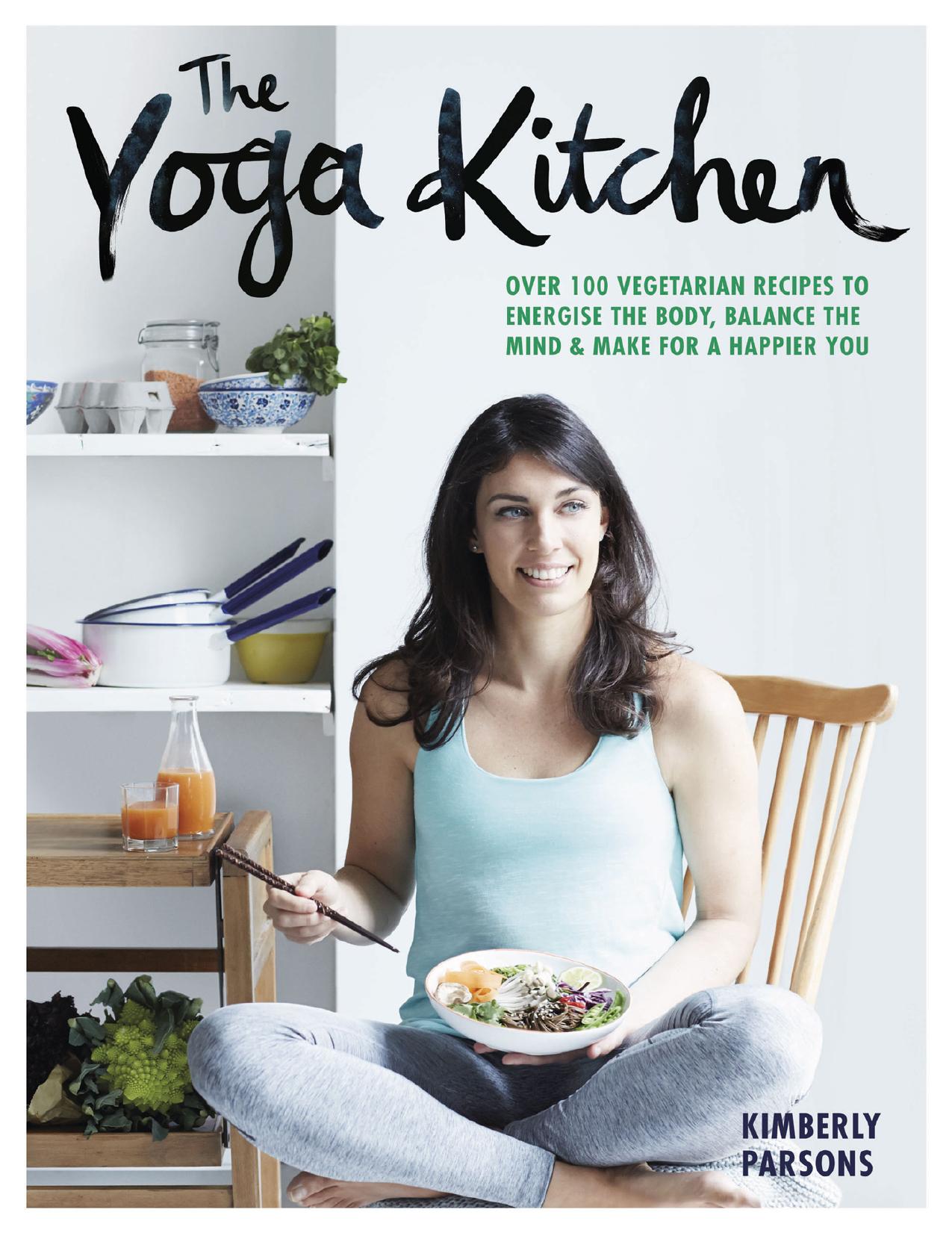 The Yoga Kitchen by Kimberley Parsons