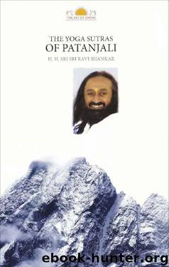 The Yoga Sutras of Patanjali by Sri Sri Ravi Shankar