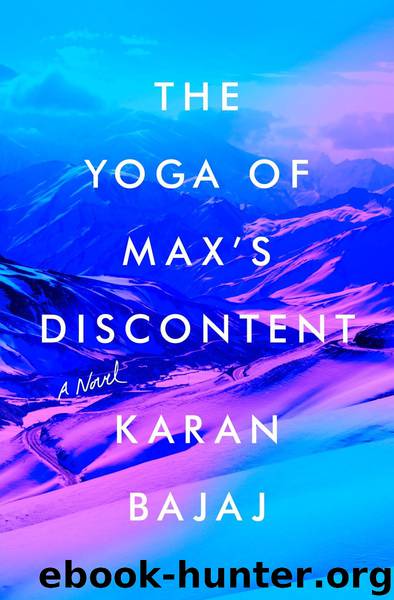 The Yoga of Max's Discontent by Karan Bajaj