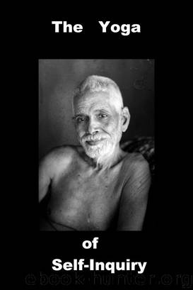 The Yoga of Self-Inquiry: the Essence of Ramana Maharshi's Non-Dual Advaita Meditation for Enlightenment by Ramaji