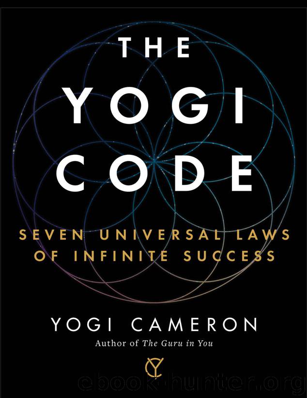 The Yogi Code: Seven Universal Laws of Infinite Success by Yogi Cameron