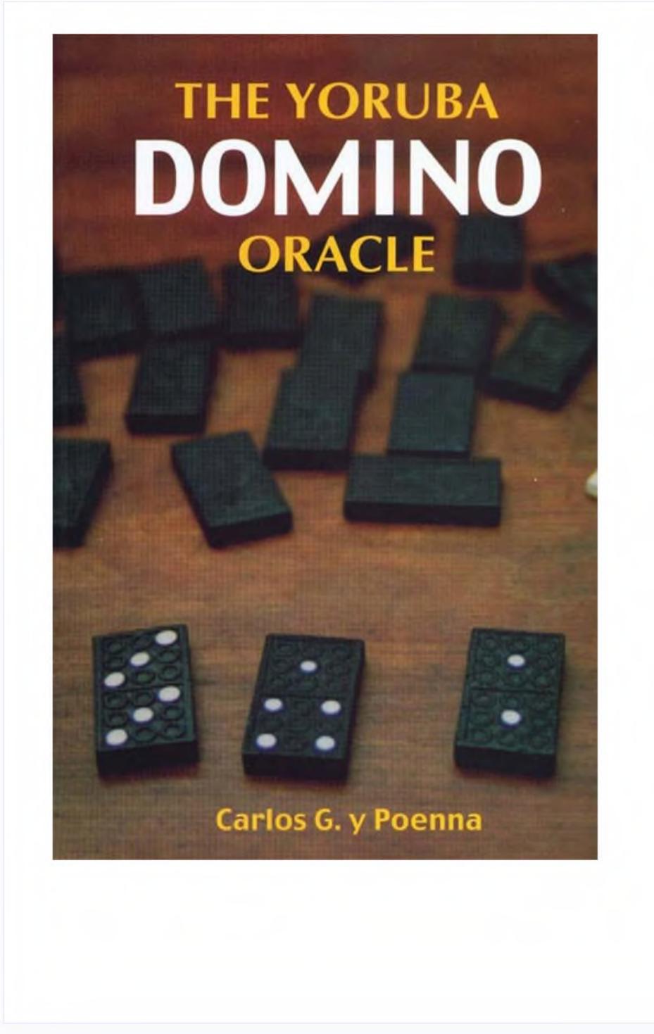 The Yoruba Domino Oracle by Carlos G. Y. Poenna