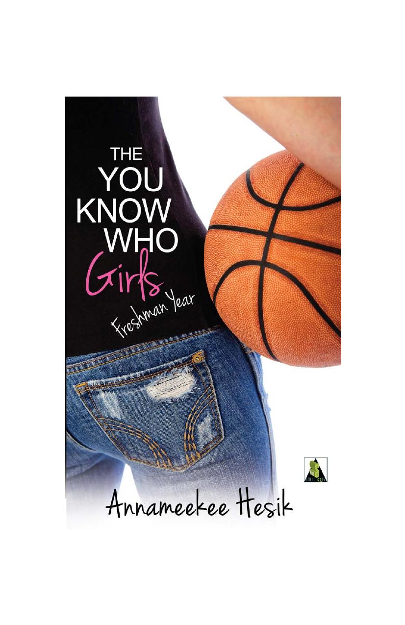 The You Know Who Girls: Freshman Year by Annameekee Hesik