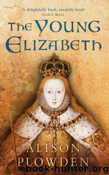 The Young Elizabeth by Alison Plowden