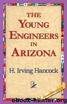 The Young Engineers in Arizona by H. Irving Hancock