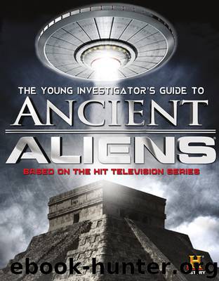 The Young Investigator's Guide to Ancient Aliens by History Channel