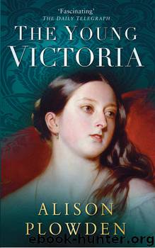 The Young Victoria by Alison Plowden