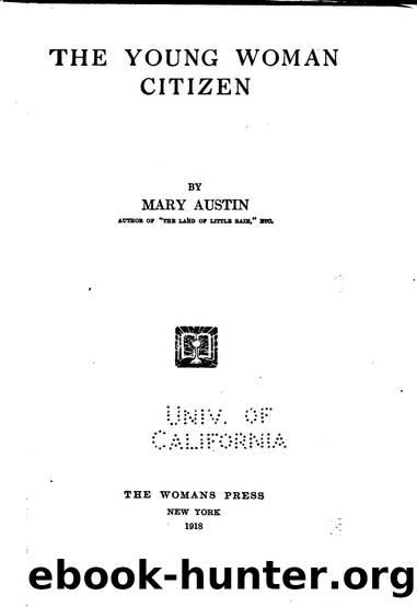 The Young Woman Citizen by Mary Hunter Austin