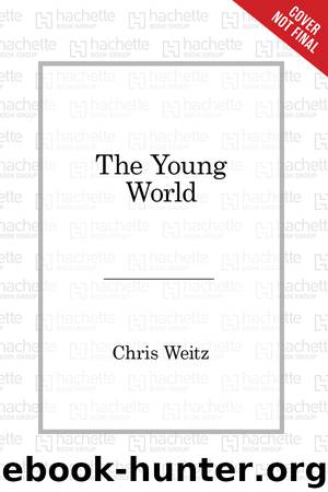The Young World by Weitz Chris