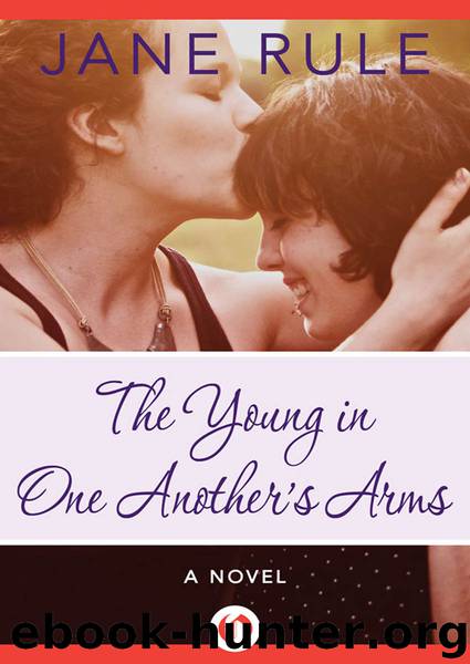The Young in One Another's Arms by Rule Jane;