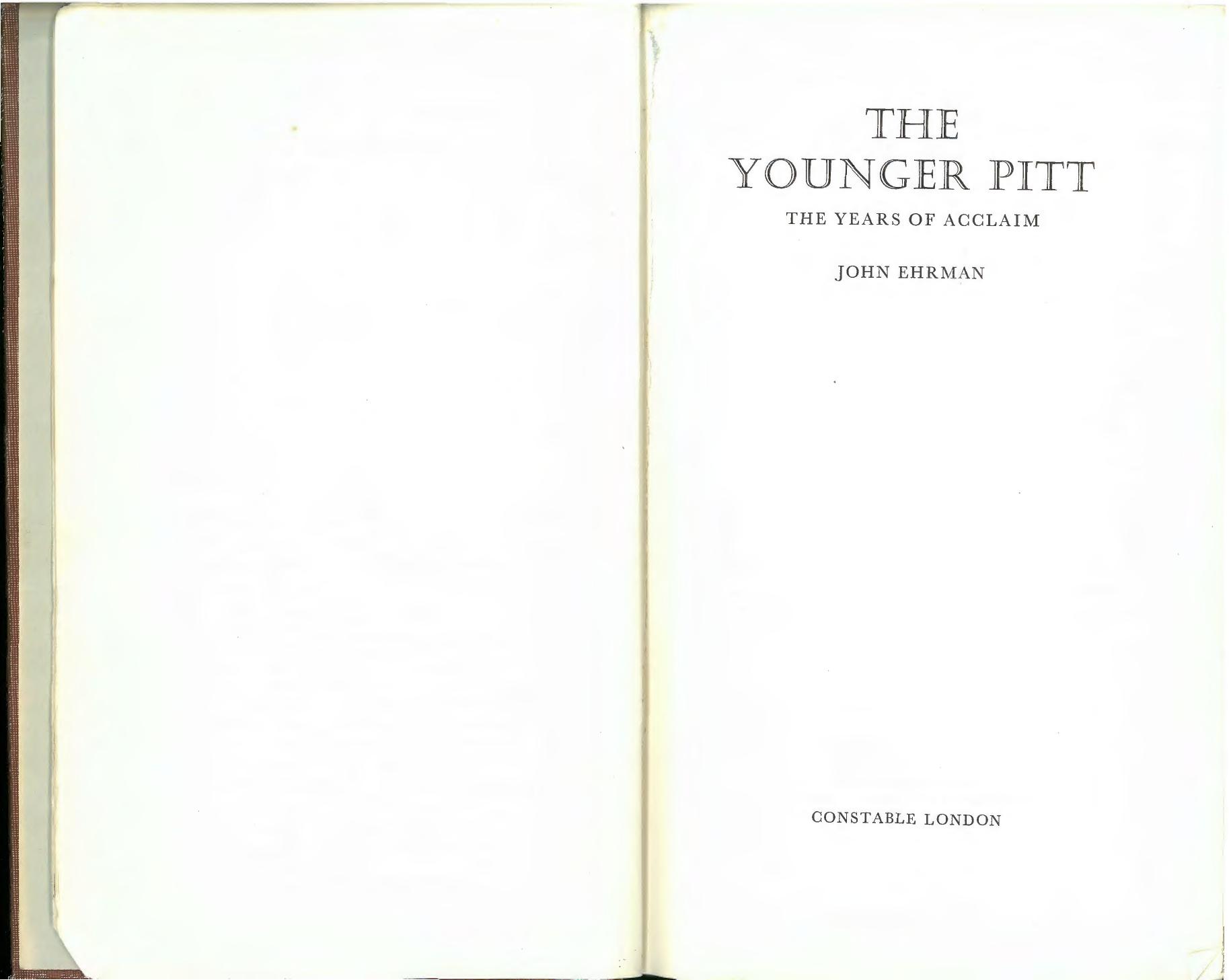The Younger Pitt: The Years of Acclaim by John Ehrman