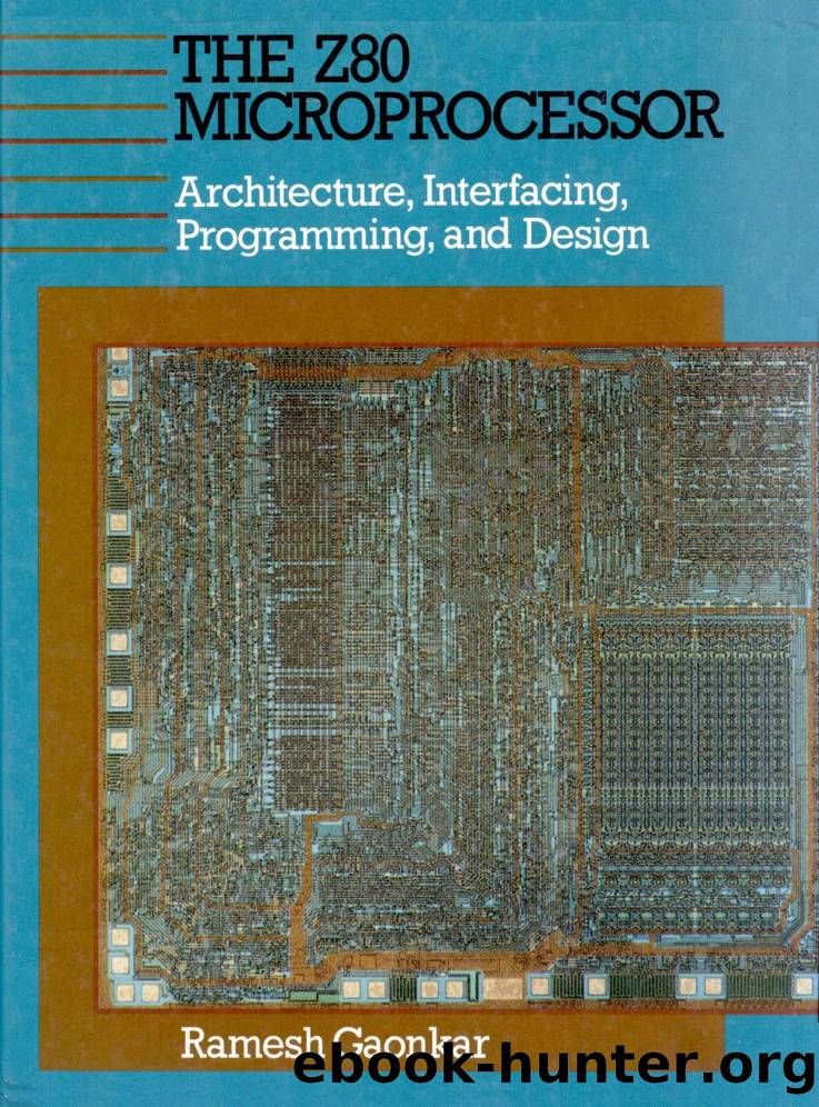 The Z-80 microprocessor : architecture, interfacing, programming and design by Gaonkar Ramesh S