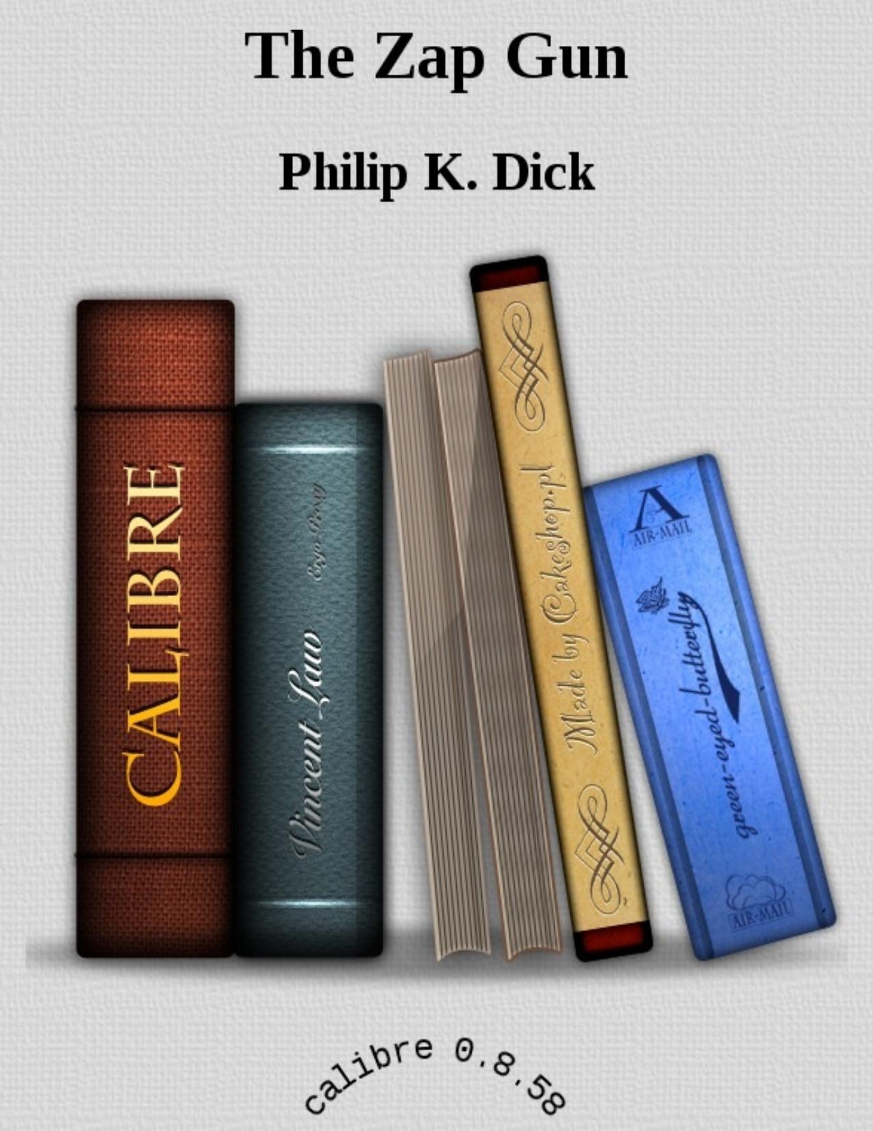 The Zap Gun by Philip K. Dick