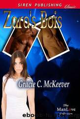 The Zara's Bois Collection (Siren Publishing Classic ManLove) by Gracie C. McKeever