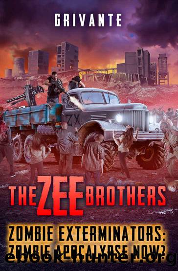 The Zee Brothers_Zombie Apocalypse Now?_Zombie Exterminators Vol.4 by Grivante