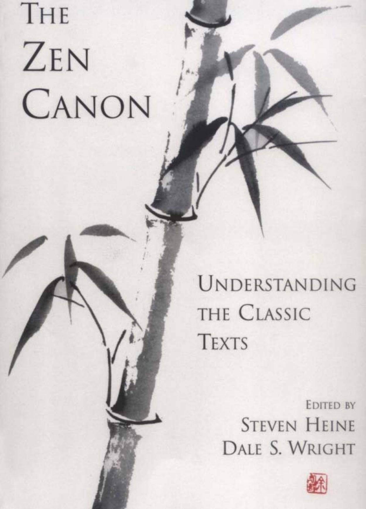 The Zen Canon: Understanding the Classic Texts by Dale S. Wright