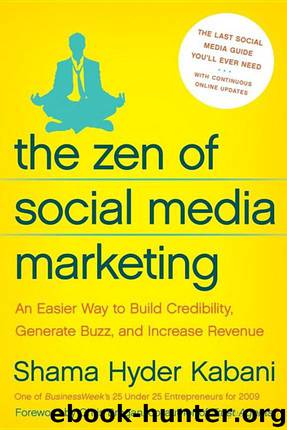 The Zen of Social Media Marketing: An Easier Way to Build Credibility, Generate Buzz, and Increase Revenue by Shama Hyder Kabani; Chris Brogan