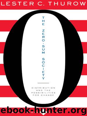The Zero-Sum Society by Lester C. Thurow