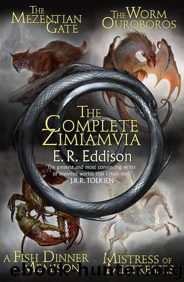 The Zimiamvia Trilogy by E. R. Eddison