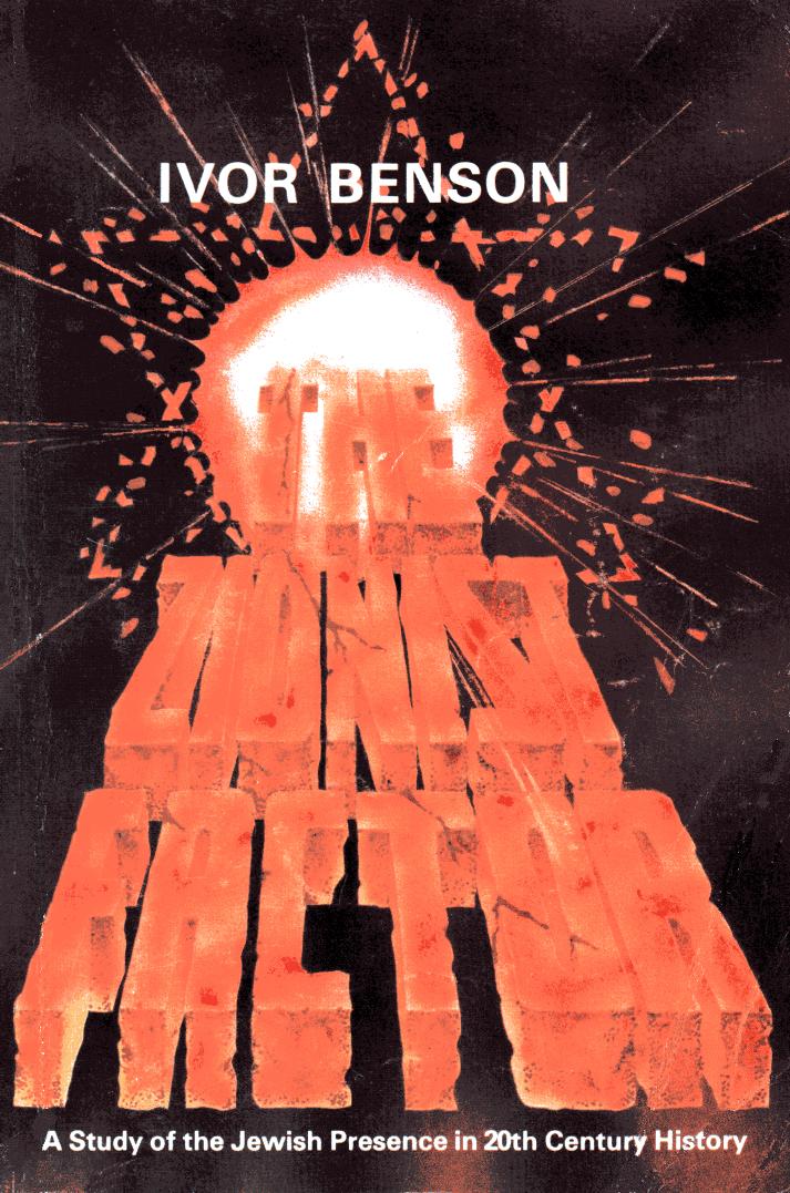 The Zionist Factor: A Study of the Jewish Presence in 20th Century History by Ivor Benson