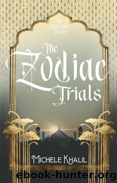 The Zodiac Trials (The Star Sign Trilogy Book 1) by Michele Khalil