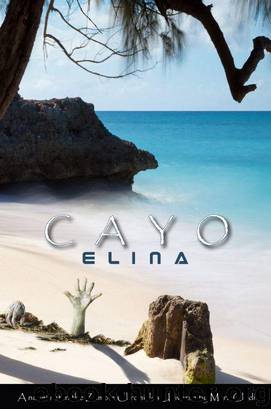 The Zombie Chronicles (Novel): Cayo Elina by Clodi Mark