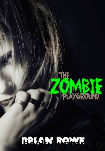 The Zombie Playground (Grisly High Trilogy, Book 2) by Brian Rowe