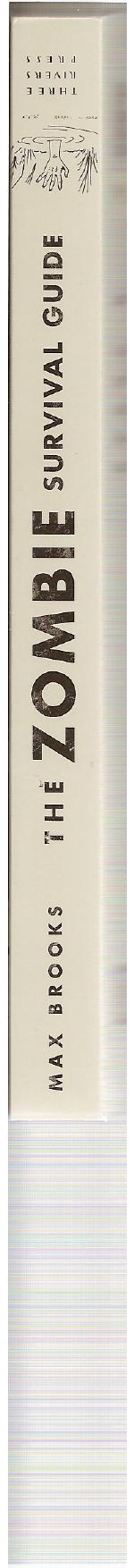 The Zombie Survival Guide: Complete Protection from the Living Dead by Max Brooks