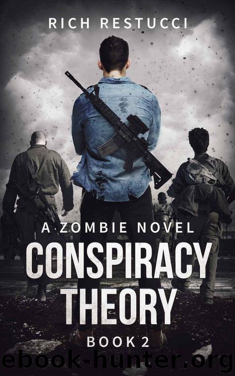 The Zombie Theories (Book 2): Conspiracy Theory by Restucci Rich