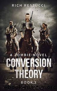 The Zombie Theories (Book 3): Conversion Theory by Restucci Rich