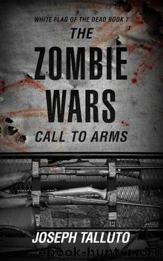 The Zombie Wars: Call To Arms (White Flag Of The Dead Book 7) by Joseph Talluto
