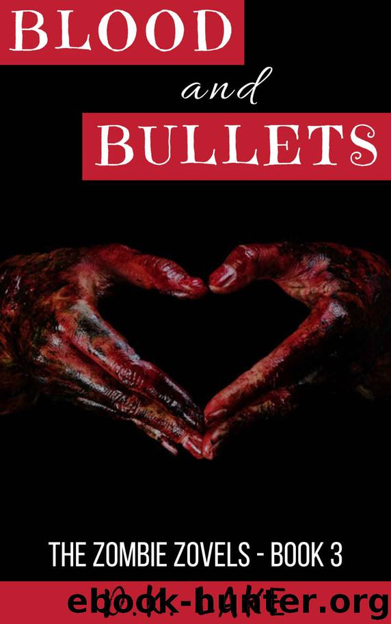 The Zombie Zovels (Book 3): Blood and Bullets by D.K. Lake