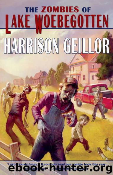 The Zombies of Lake Woebegotten by Harrison Geillor