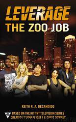 The Zoo Job by Keith R. A. Decandido & Electric Entertainment
