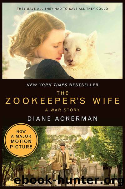 The Zookeeper's Wife: A War Story (Movie Tie-in) (Movie Tie-in Editions) by Diane Ackerman