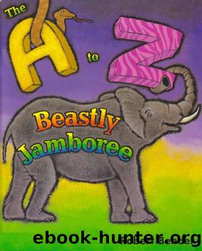 The a to Z Beastly Jamboree by Robert Bender