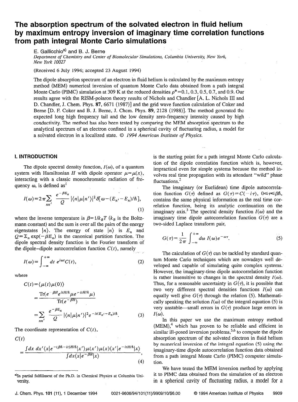 The absorption spectrum of the solvated electron in fluid helium by maximum entropy inversion of imaginary time correlation functions from path integral Monte Carlo simulations by E. Gallicchio; B. J. Berne