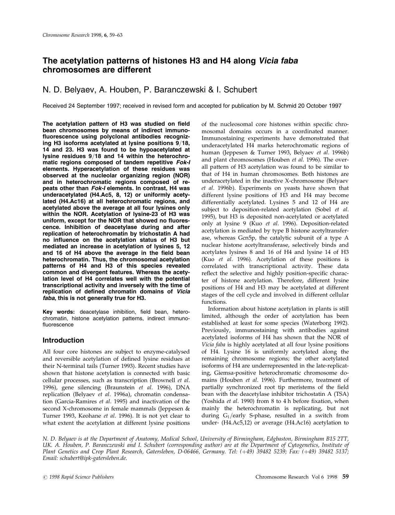 The acetylation patterns of histones H3 and H4 along Vicia faba chromosomes are different by Unknown