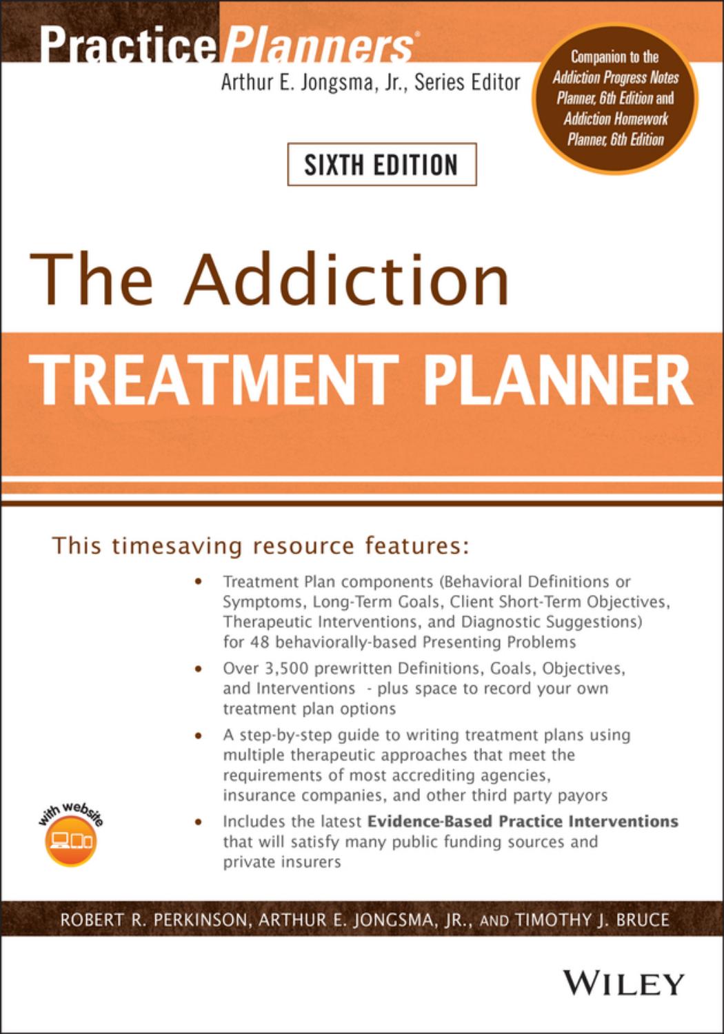 The addiction treatment planner by Timothy J. Bruce; Jr. Arthur E. Jongsma; Robert R. Perkinson
