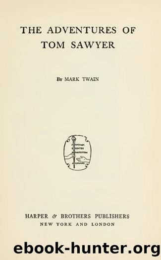 The adventures of Tom Sawyer by Twain Mark 1835-1910