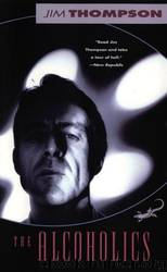 The alcoholics by Jim Thompson