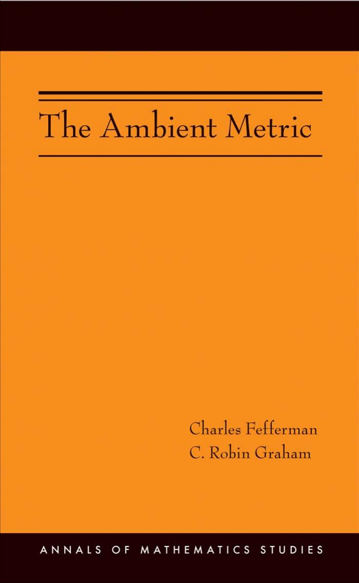 The ambient metric by Charles Fefferman; C Robin Graham