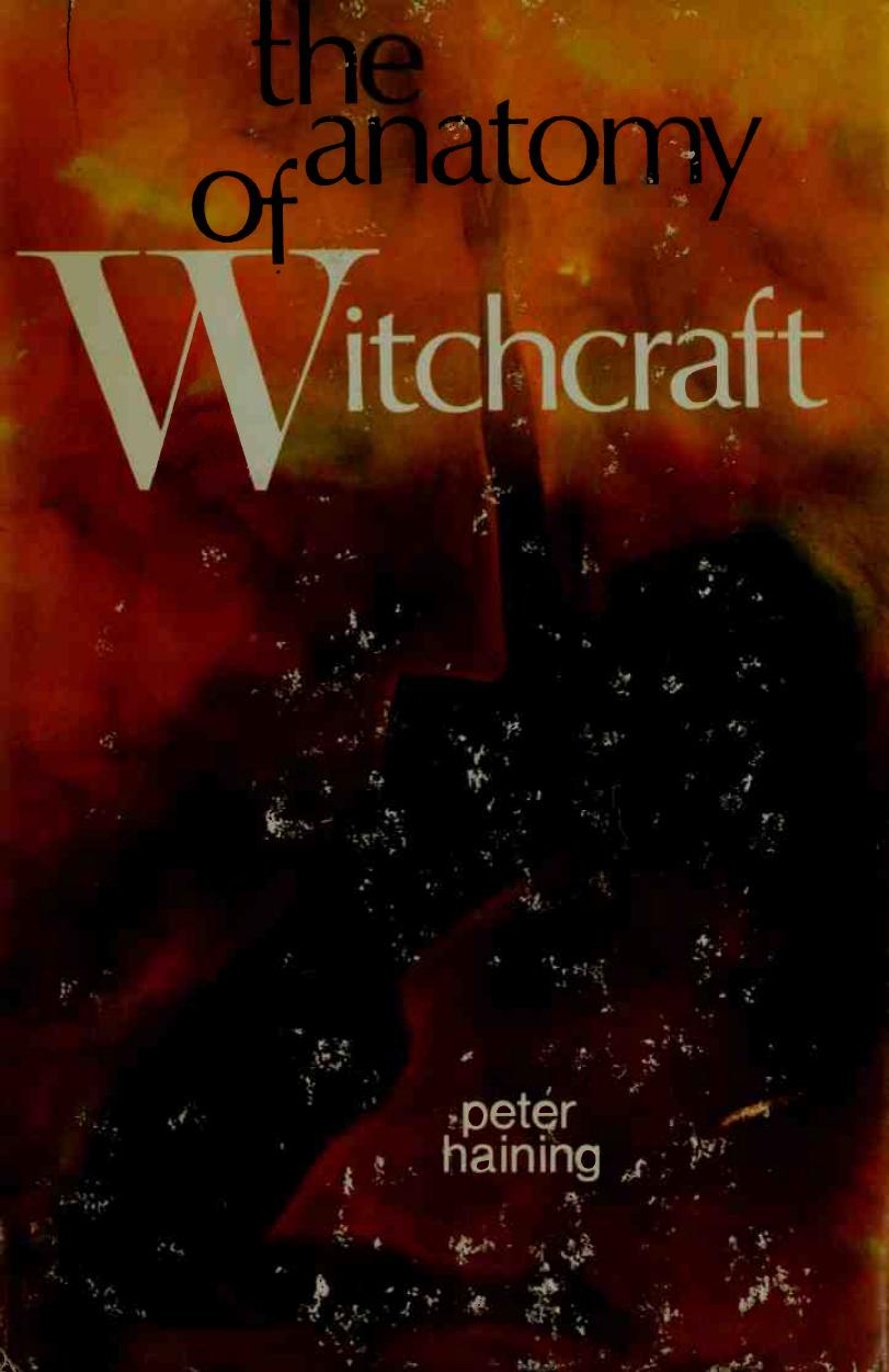 The anatomy of witchcraft by Haining Peter