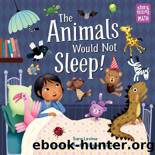 The animals would not sleep! by Sara Levine