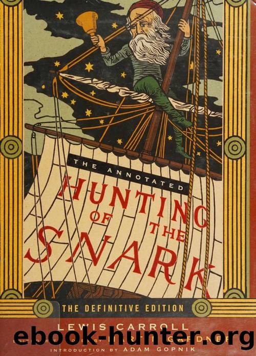 The annotated Hunting of the snark : the full text of Lewis Carroll's great nonsense epic The hunting of the snark by Unknown