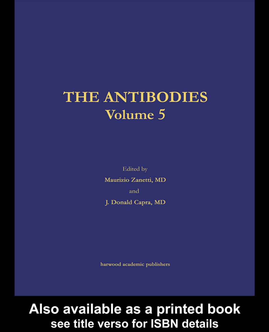 The antibodies. / Volume 5 by Zanetti Maurizio; Capra J. Donald