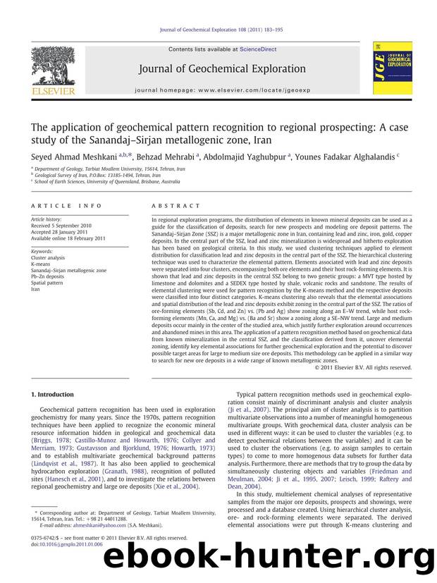 The application of geochemical pattern recognition to regional prospecting: A case study of the SanandajâSirjan metallogenic zone, Iran by Seyed Ahmad Meshkani & Behzad Mehrabi & Abdolmajid Yaghubpur & Younes Fadakar Alghalandis