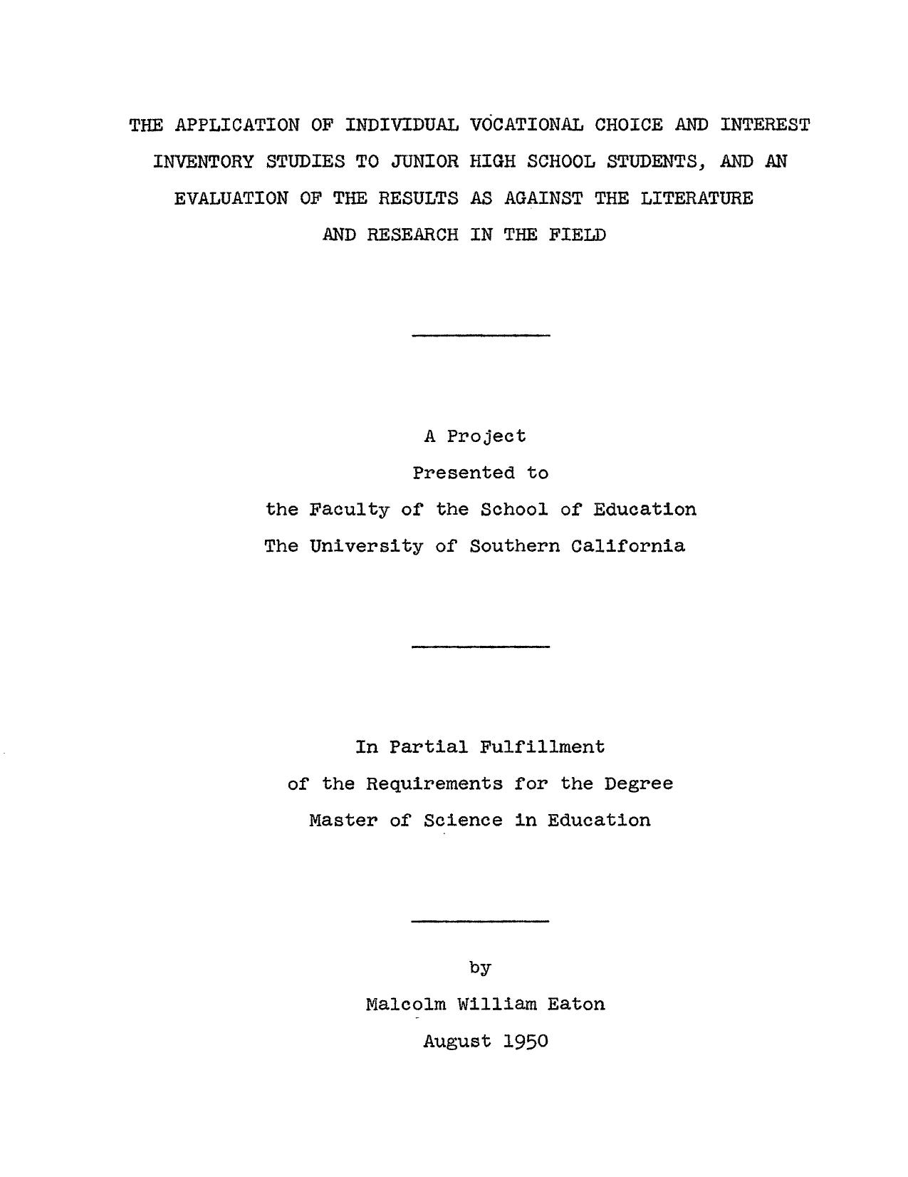 The application of individual vocational choice and interest inventory studies to junior high school students, and an evaluation of the results as against the literature and research in the field by Eaton Malcolm William
