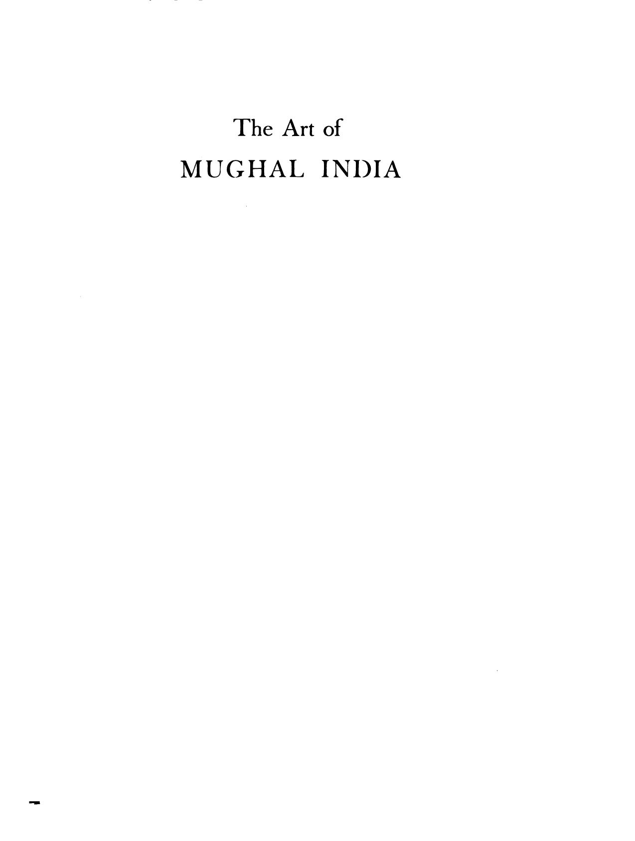 The art of Mughal India : painting & precious objects by Stuart Cary Welch